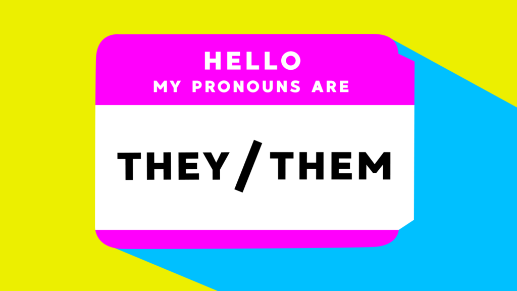 Graphic explaining singular use of the pronouns they and them.